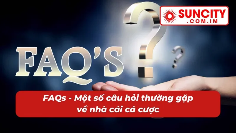 Trang Chủ 46 Tổng hợp những câu hỏi nhiều nhất về Suncity